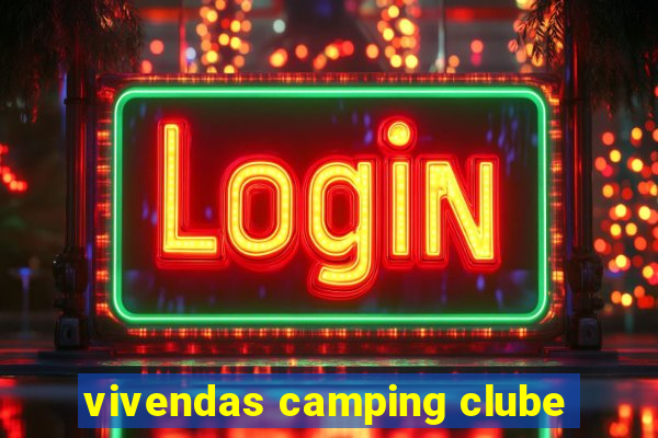 vivendas camping clube